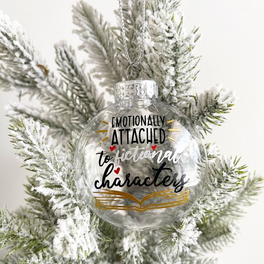 Emotionally Attached To Fictional Characters Ornament