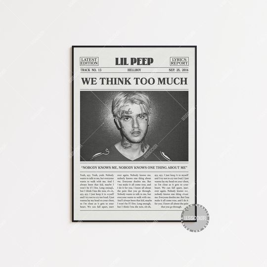 Lil Peep Newspaper Print, We think too much Poster, We think too much Lyrics Print, Lil Peep Poster, HELLBOY Poster