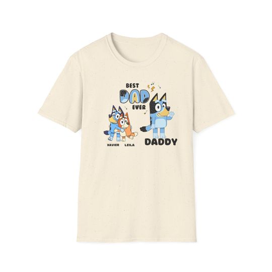 Personalized Best Dad Ever Tee | BlueyDad Fathers Day Shirt | Custom BlueyDad Tee