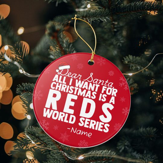 Cincinnati Reds Christmas Ornament Gift, All I Want For Reds Personalized Christmas Gift Holiday Decoration Reds Baseball