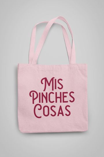 Mis Pinches Cosas Funny Spanish Tote Bag Mexican Bolsa Chistosa Sarcastic