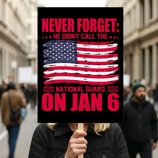 No Kings Day Printable Protest Sign, Never Forget Jan 6 National Guard, Anti-Trump Protest Poster For March, Political Activist Rally Sign