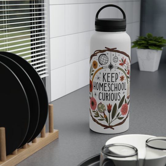 Homeschool Stainless Steel Water Bottle, Handle Lid - "Keep Homeschool Curious"