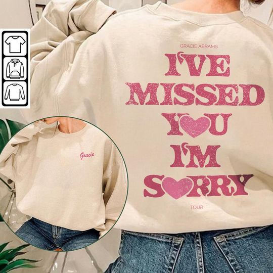 Gracie Abrams Music Shirt K1, I've Missed You I'm Sorry Sweatshirt, Gracie Abrams Retro Vintage Unisex Gift Bootleg