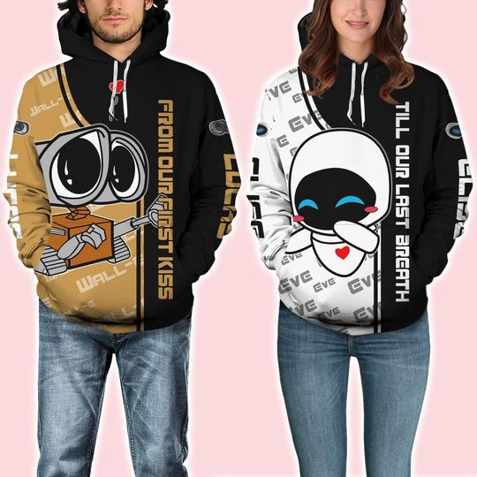 Custom Disney Wall-E And Eve Hoodie, From Our First Kiss Till Our Last Breath Couple Hoodie, Disney Couple Hoodies, Gift For Valentine