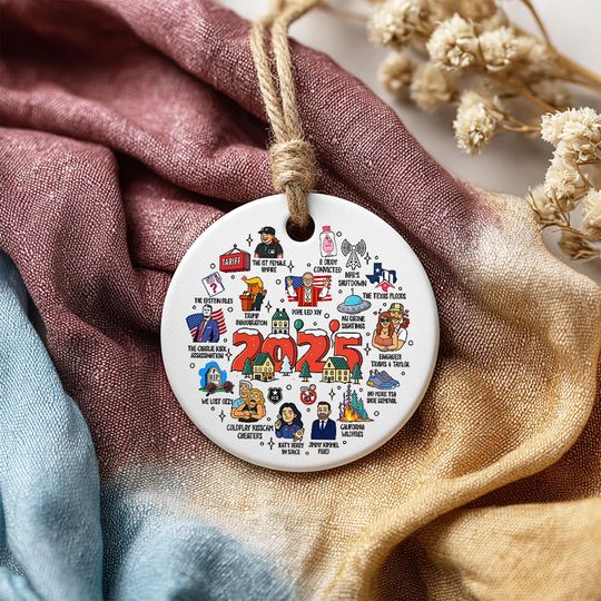 2025 Year in Review Ornament, 2025 Christmas Ornament, Notable Events Ornament, Printed One Side