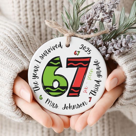 Personalized Teacher Christmas Ornament, The Year I Survived 67, Custom Printed Message, Ceramic Holiday Keepsake Gift, Printed One Side