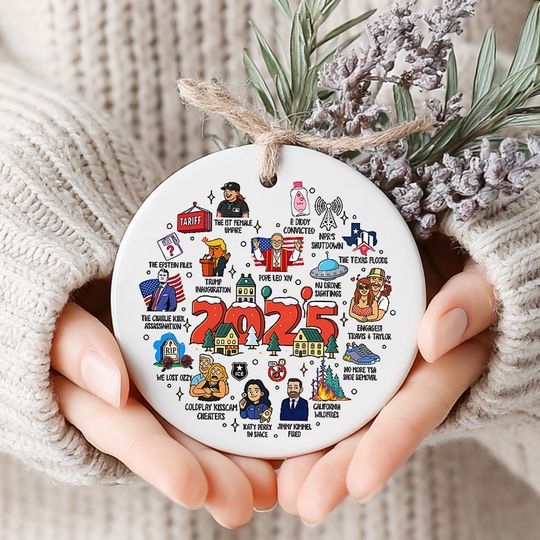 2025 Year in Review Ornament, 2025 Christmas Ornament, Notable Events Ornament, Printed One Side