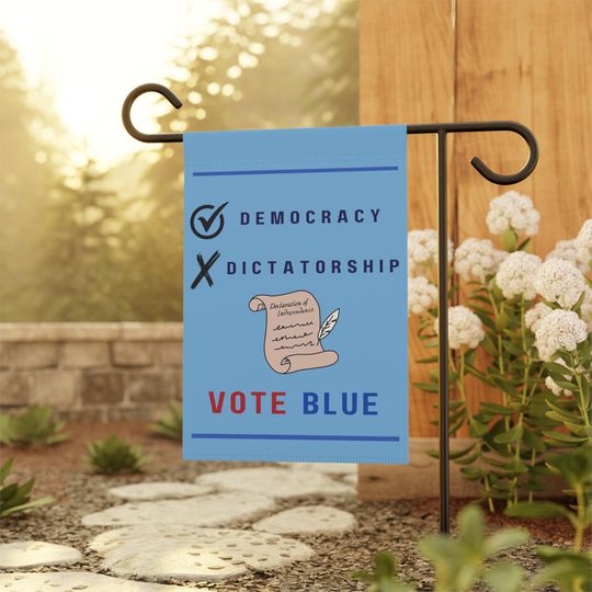 Vote Blue Democracy or Dictator  Garden Flag