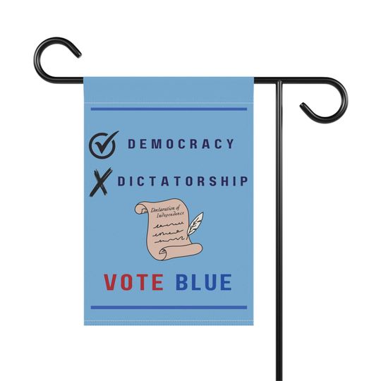 Vote Blue Democracy or Dictator  Garden Flag