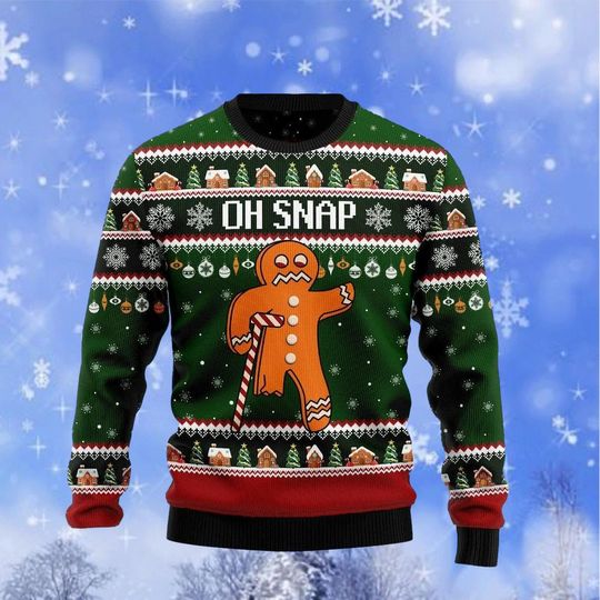 Oh Snap Gingerbread Christmas Ugly Sweater, Ugly Christmas Sweater, Oh Snap Sweatshirt