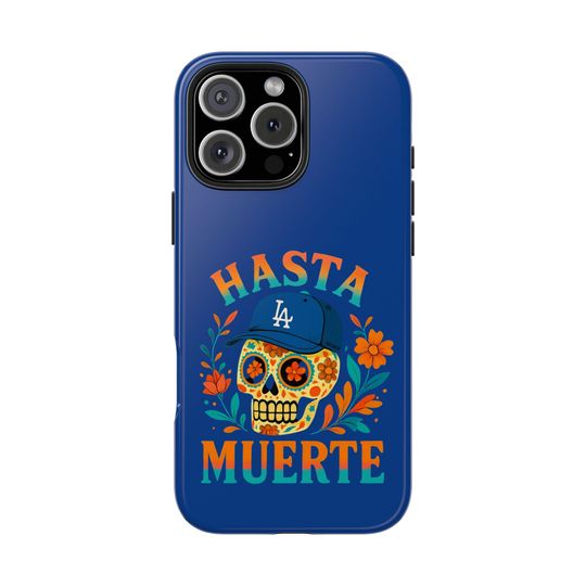 LA Dodgers Tough Phone Case: Hasta Muerte Design
