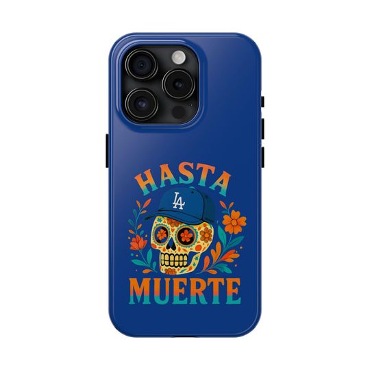 LA Dodgers Tough Phone Case: Hasta Muerte Design