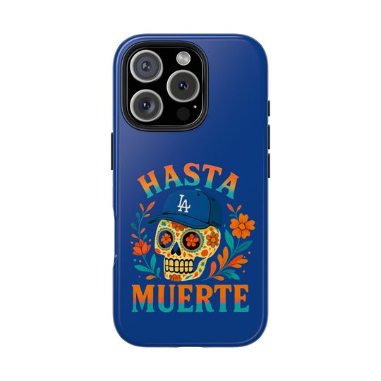 LA Dodgers Tough Phone Case: Hasta Muerte Design