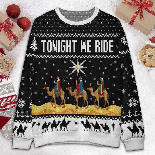 Tonight We Ride Ugly Christmas Sweaters, Three Wise Men Shirt, Ugly Funny Humor, Gift For Him Her, We Three Kings Christmas,  Christian Gift