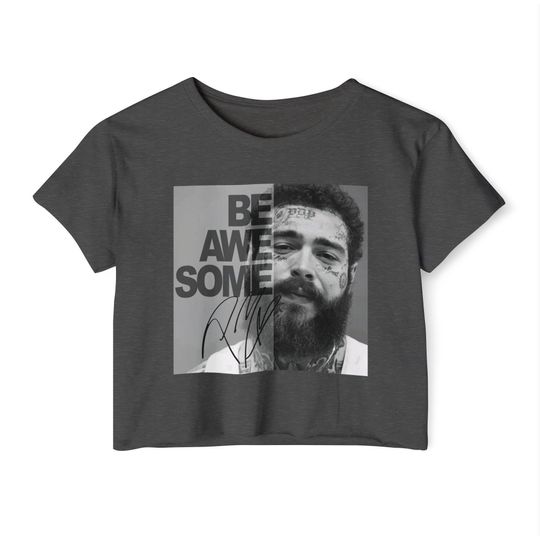 Post Malone be awesome crop top