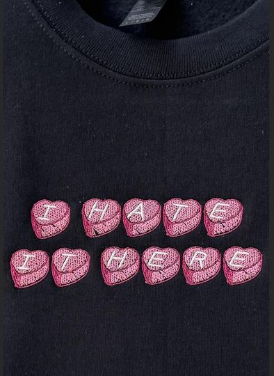 I Hate It Here Embroidered Sweatshirt