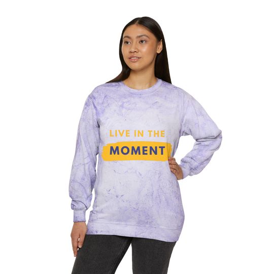 Live in the moment Blast Sweatshirt, Trending Shirt