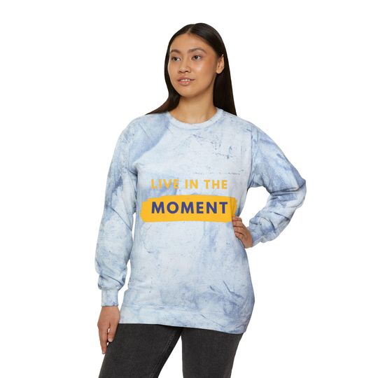 Live in the moment Blast Sweatshirt, Trending Shirt