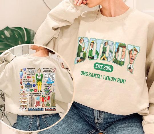 Christmas Buddy Elf Movie Sweatshirt, Santa I Know Him Sweatshirt, Elf Movie Quote Shirt, Buddy the Elf Shirt, Elf Christmas Movie Shirt