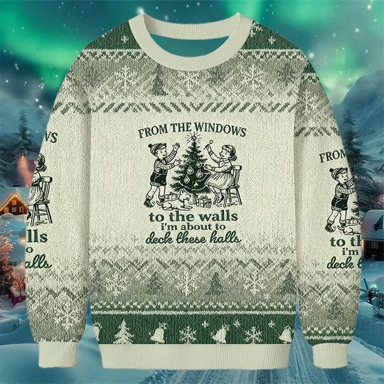 From the Windows to the Walls Christmas Sweater Funny Holiday Knit Green and Cream Retro Design Deck These Halls Ugly Sweater