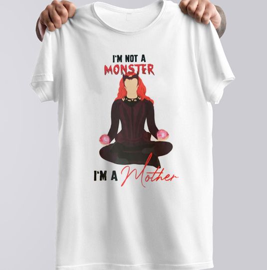 Scarlet Witch Im Not A Monster Im A Mother T-shirt, Dr Strange 2 MCU T-Shirt