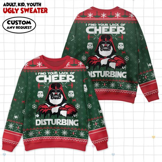 Christmas Darth Vader Ugly Sweater, Star Wars Xmas, I Find Your Lack Of Cheer Disturbing