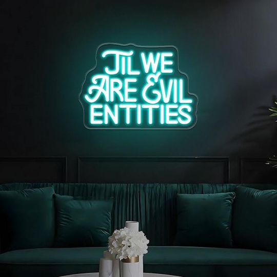 Til We Are Evil Entities Neon Sign,Goth Wedding Neon Sign,Gothic Home Decor,Bridal Party Decor,Valentine Gift,Halloween Home Decor