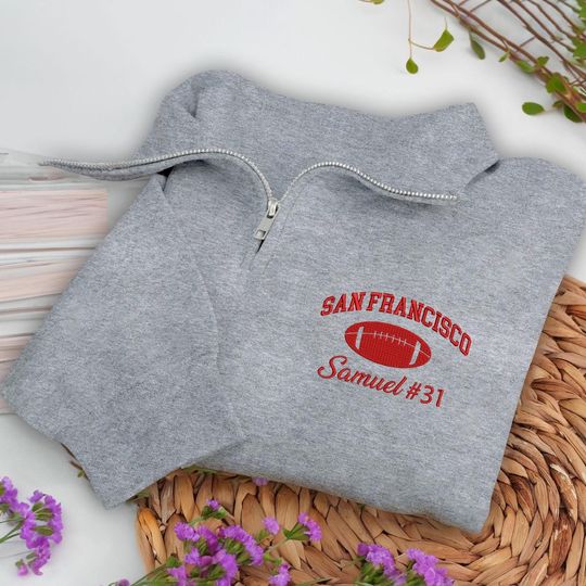 Embroidered San Francisco Quarter Zip Sweatshirt - Personalized Football Pullover, Custom Cozy Game Day