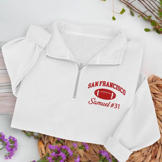 Embroidered San Francisco Quarter Zip Sweatshirt - Personalized Football Pullover, Custom Cozy Game Day
