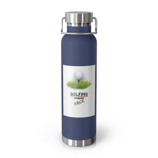 Golfing Hack - Copper Vacuum Insulated Bottle, 22oz