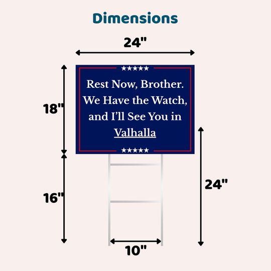 We Have the Watch Yard Sign, Rest Now Brother Lawn Sign, See You in Valhalla Charlie Kirk Tribute