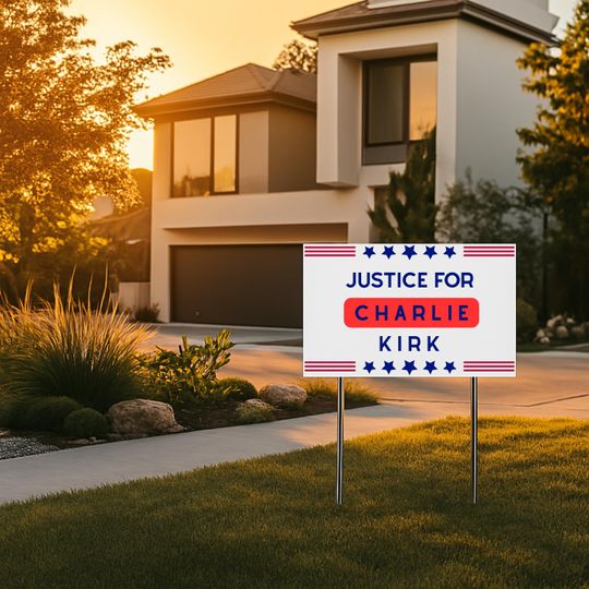 Justice for Charlie Kirk Yard Sign, Political Garden Decor, Political Yard Sign, Protest Sign