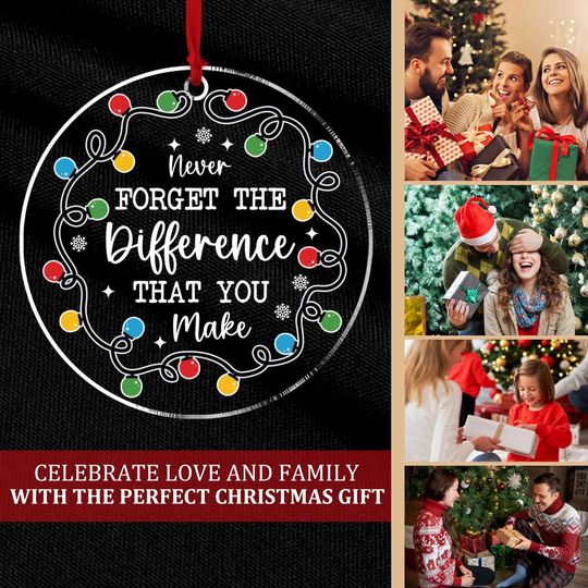 Thank You Gifts - Never Forget The Difference That You Make Arcylic Ornament - Inspirational Acrylic Christmas Ornament - Retirement Gift