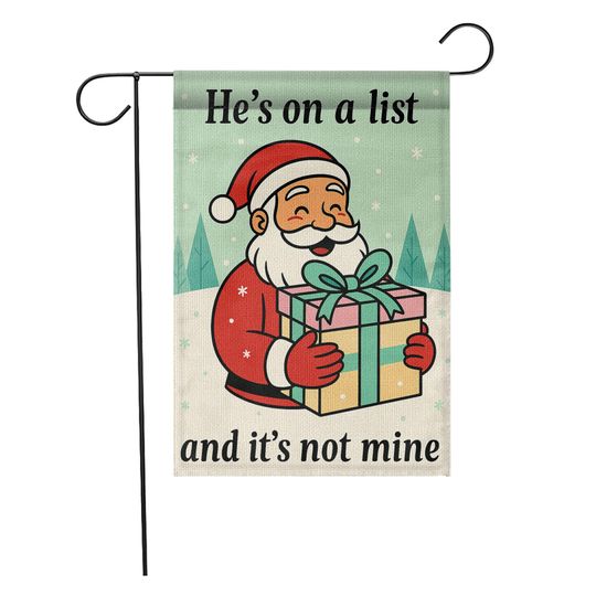 Funny Santa 'He's On A List' Garden Flag, Christmas Yard Decor