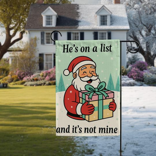 Funny Santa 'He's On A List' Garden Flag, Christmas Yard Decor