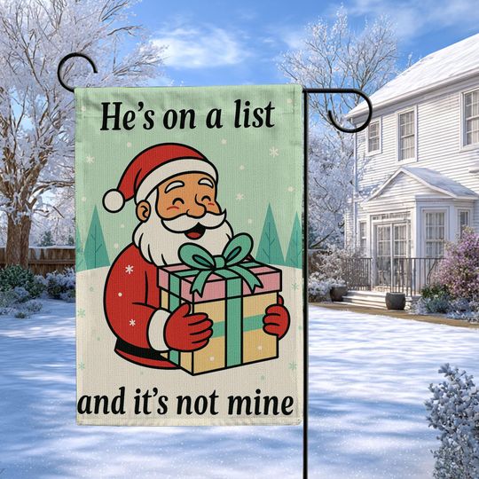 Funny Santa 'He's On A List' Garden Flag, Christmas Yard Decor