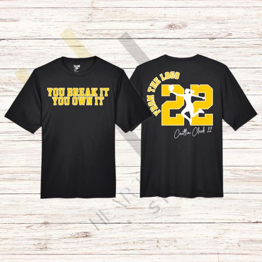 You Break It You Own It Shirt, From The Logo 22 Caitlin Clark