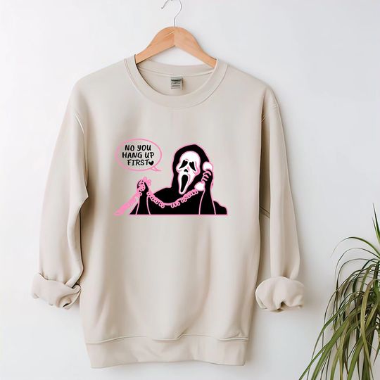 No You Hang Up First Sweatshirt, Ghostface Calling