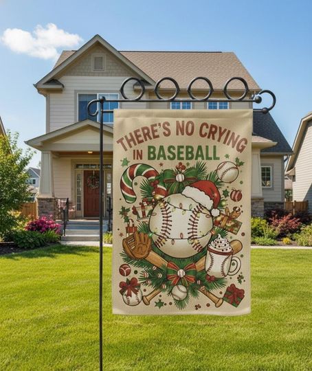 No Crying in Baseball Garden Flag: Funny Christmas Holiday Yard Decor
