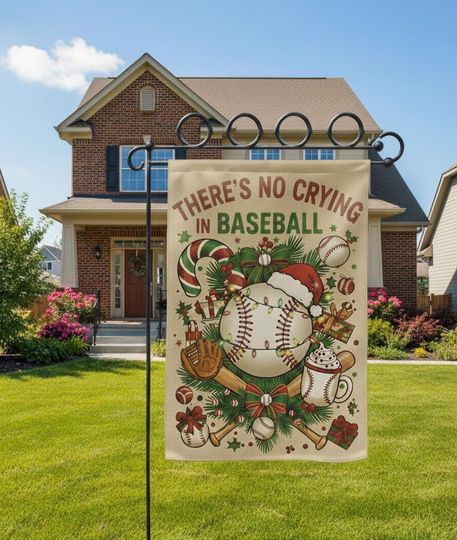 No Crying in Baseball Garden Flag: Funny Christmas Holiday Yard Decor