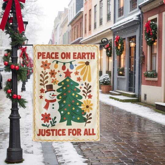 Peace On Earth Justice For All Christmas Garden Flag  Winter Holiday Outdoor Decor with Snowman Tree Lights and Floral Design