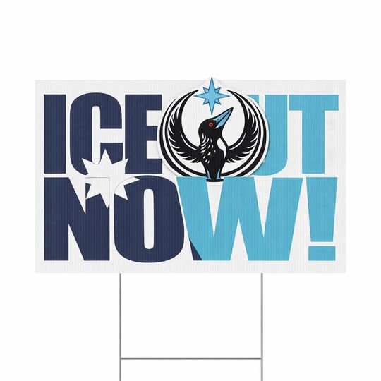 ICE Out Now Yard Sign | Minneapolis Protest Sign