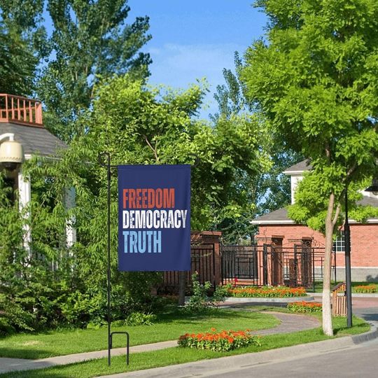 Freedom Democracy Truth Garden Flag