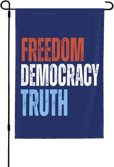 Freedom Democracy Truth Garden Flag
