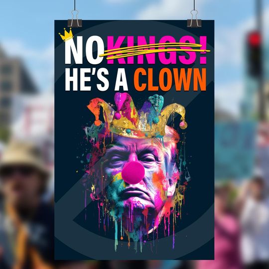 No Kings He's a Clown Protest Sign