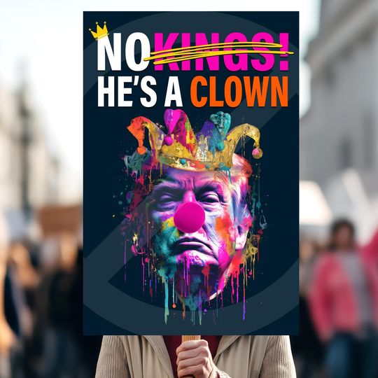 No Kings He's a Clown Protest Sign