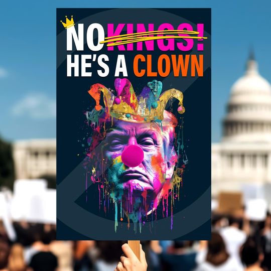 No Kings He's a Clown Protest Sign