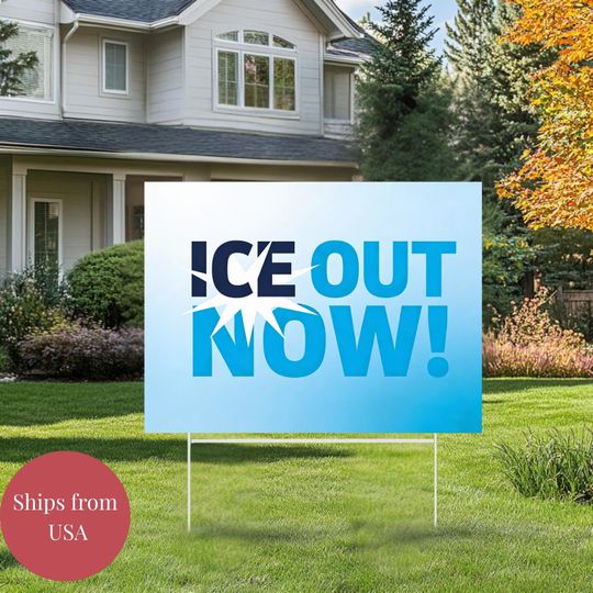 ICE Out Now Yard Sign | Minneapolis Protest