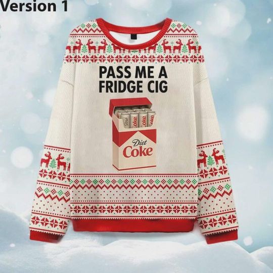Diet Coke Pass Me A Fridge Cigarette Ugly Christmas Sweater